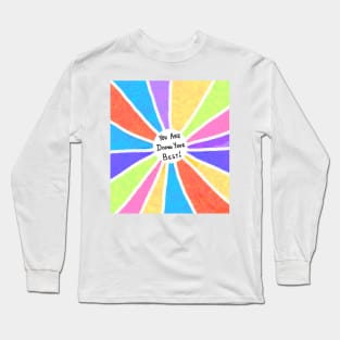 You are doing your best Long Sleeve T-Shirt